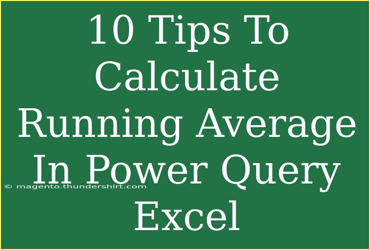 10 Tips To Calculate Running Average In Power Query Excel