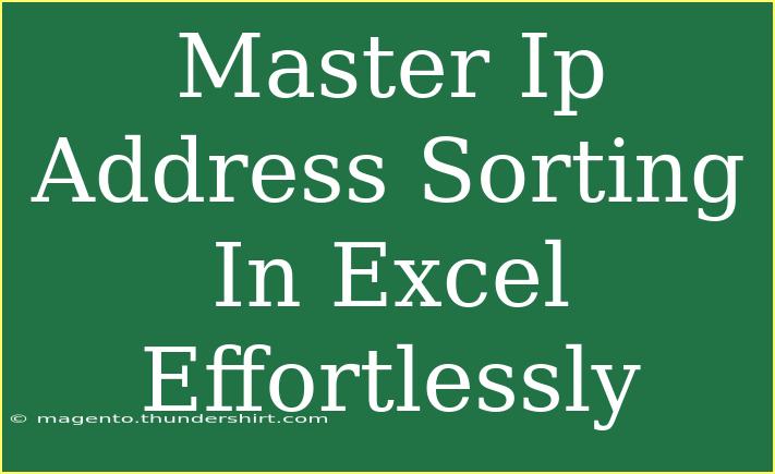 Master Ip Address Sorting In Excel Effortlessly