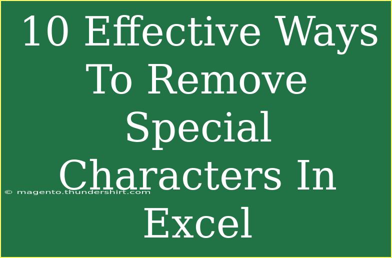 10 Effective Ways To Remove Special Characters In Excel