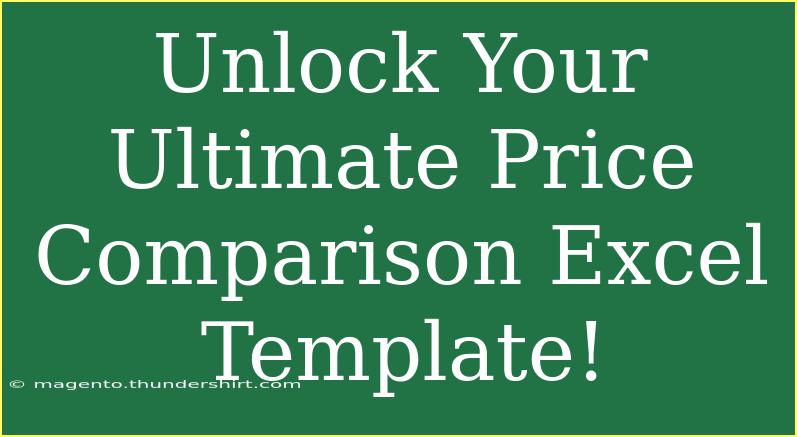 Unlock Your Ultimate Price Comparison Excel Template!