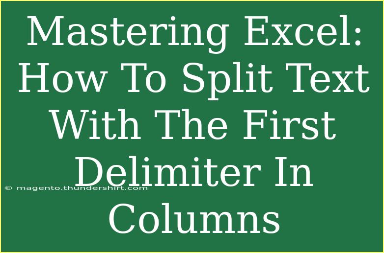 Mastering Excel: How To Split Text With The First Delimiter In Columns