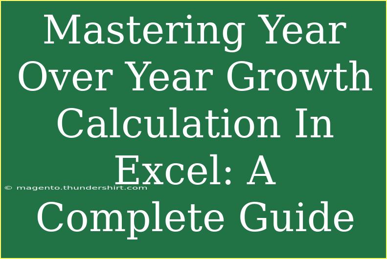 Mastering Year Over Year Growth Calculation In Excel: A Complete Guide