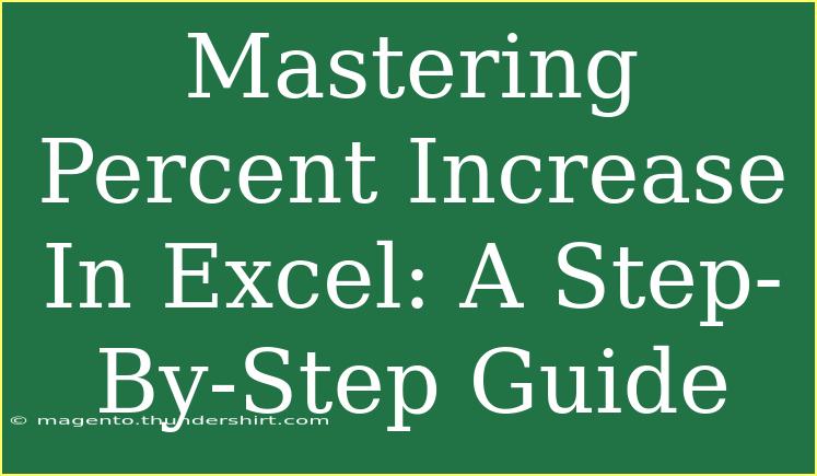 Mastering Percent Increase In Excel: A Step-By-Step Guide