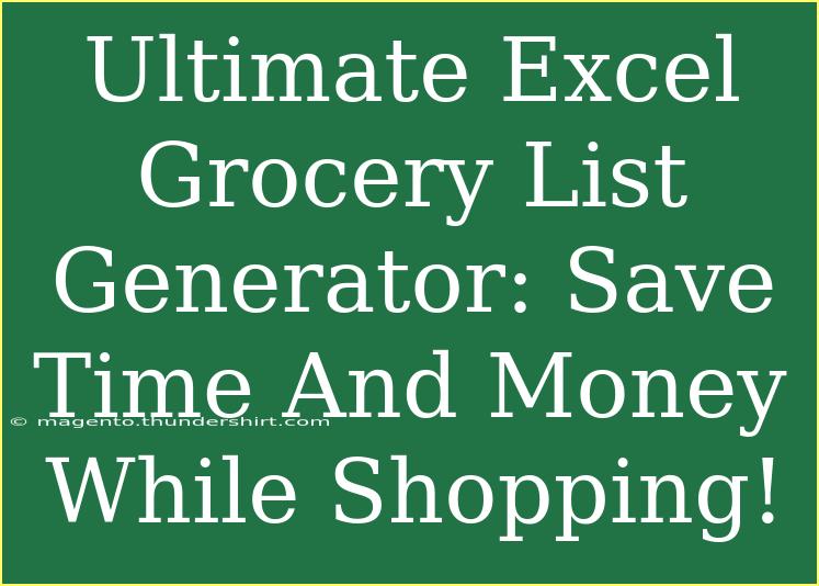 Ultimate Excel Grocery List Generator: Save Time And Money While Shopping!