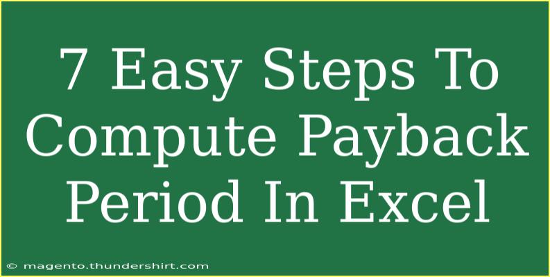 7 Easy Steps To Compute Payback Period In Excel