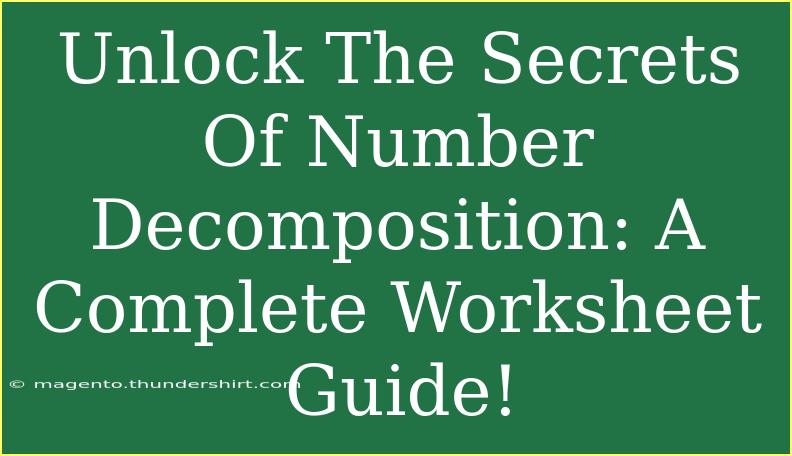 Unlock The Secrets Of Number Decomposition: A Complete Worksheet Guide!