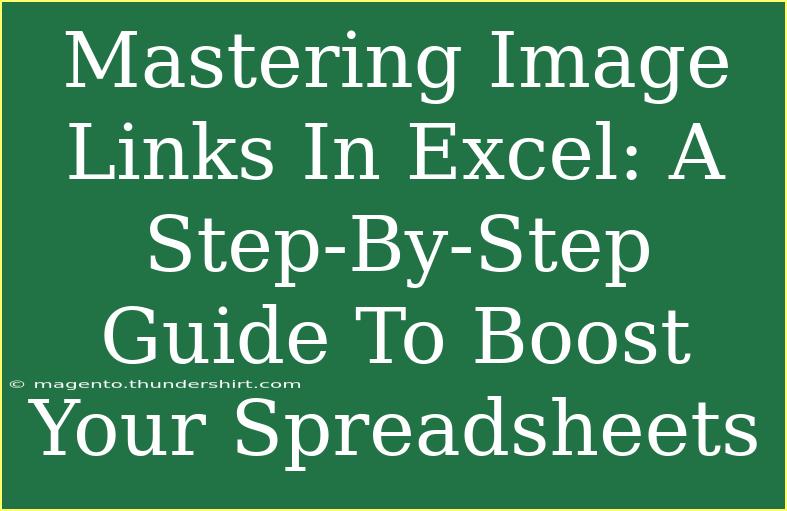 Mastering Image Links In Excel: A Step-By-Step Guide To Boost Your Spreadsheets