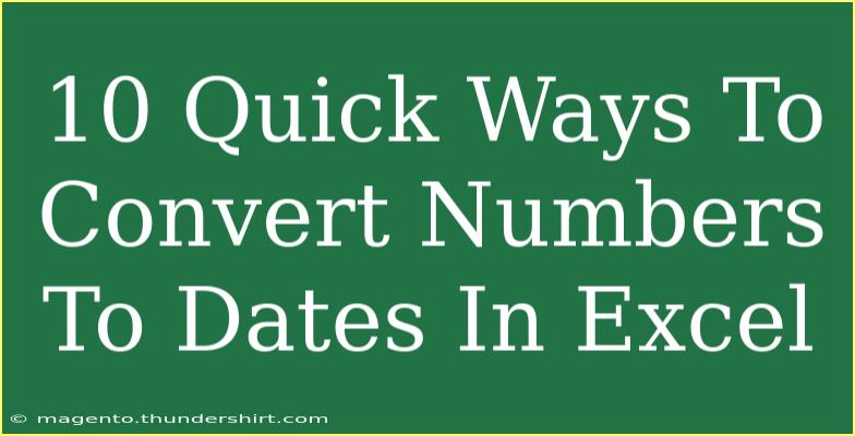 10 Quick Ways To Convert Numbers To Dates In Excel