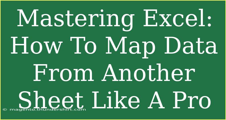 Mastering Excel: How To Map Data From Another Sheet Like A Pro