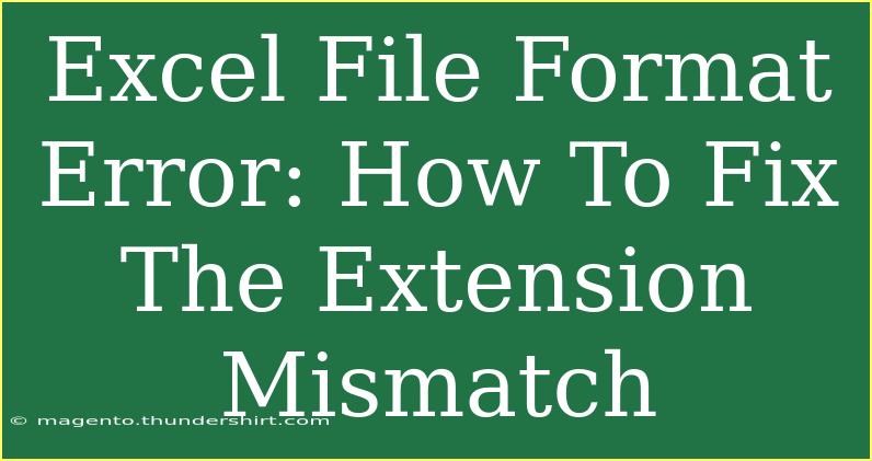 Excel File Format Error: How To Fix The Extension Mismatch