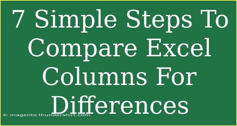 7 Simple Steps To Compare Excel Columns For Differences