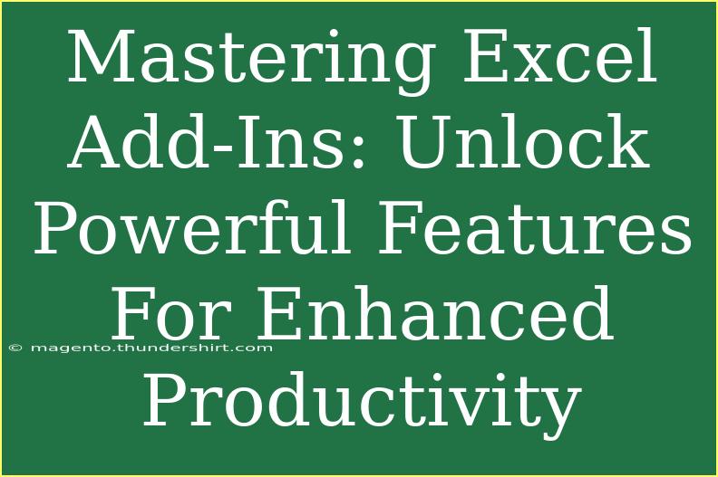 Mastering Excel Add-Ins: Unlock Powerful Features For Enhanced Productivity