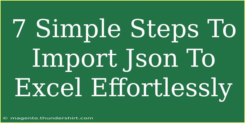 7 Simple Steps To Import Json To Excel Effortlessly