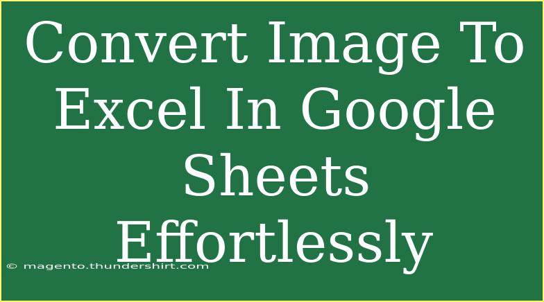 Convert Image To Excel In Google Sheets Effortlessly