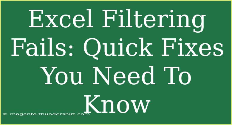 Excel Filtering Fails: Quick Fixes You Need To Know