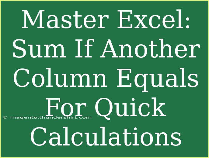 Master Excel: Sum If Another Column Equals For Quick Calculations