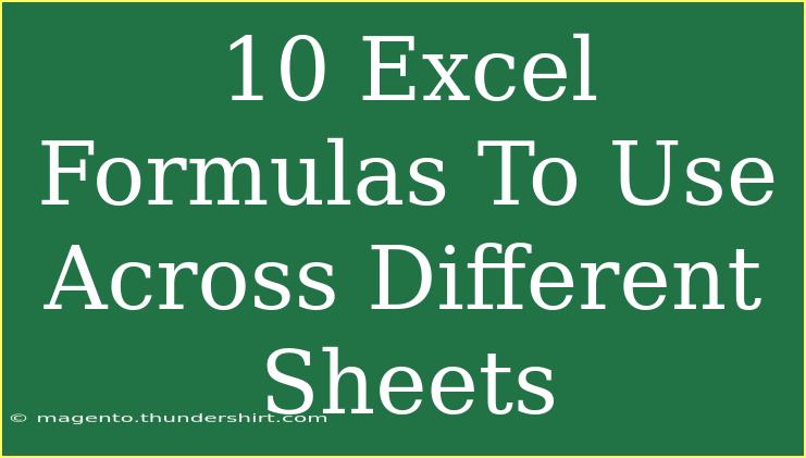 10 Excel Formulas To Use Across Different Sheets