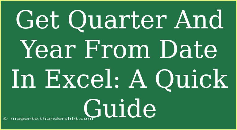 Get Quarter And Year From Date In Excel: A Quick Guide