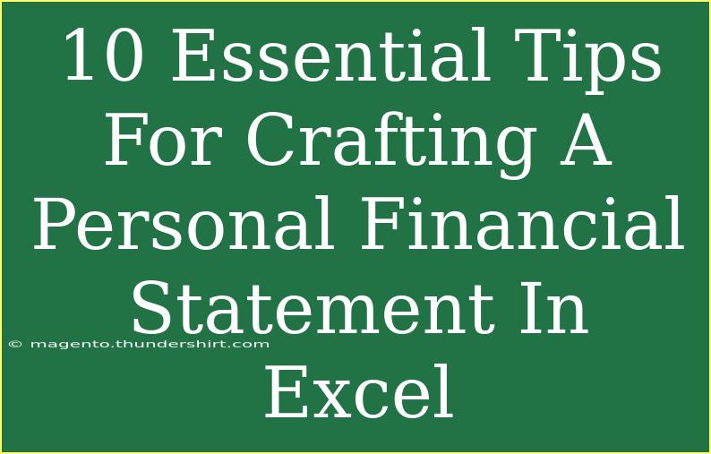 10 Essential Tips For Crafting A Personal Financial Statement In Excel