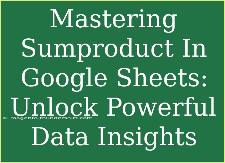 Mastering Sumproduct In Google Sheets: Unlock Powerful Data Insights