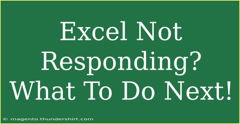 Excel Not Responding? What To Do Next!