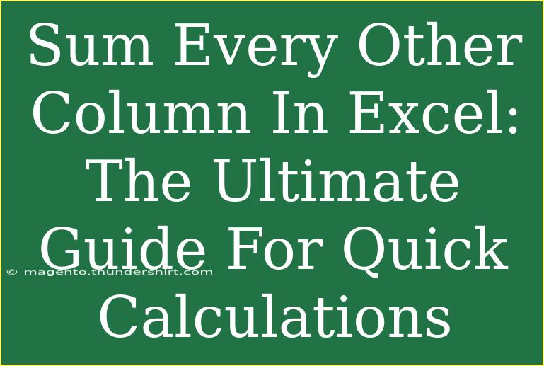 Sum Every Other Column In Excel: The Ultimate Guide For Quick Calculations