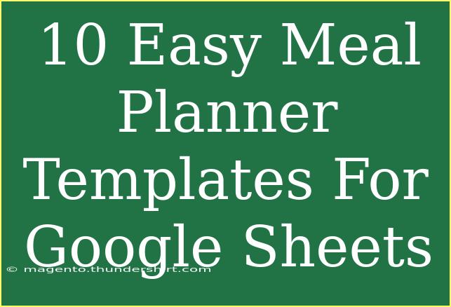 10 Easy Meal Planner Templates For Google Sheets