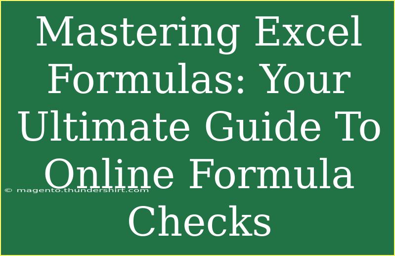 Mastering Excel Formulas: Your Ultimate Guide To Online Formula Checks