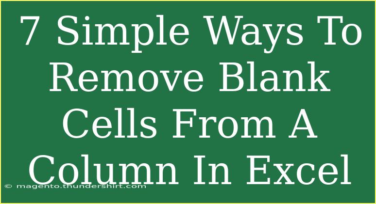 7 Simple Ways To Remove Blank Cells From A Column In Excel