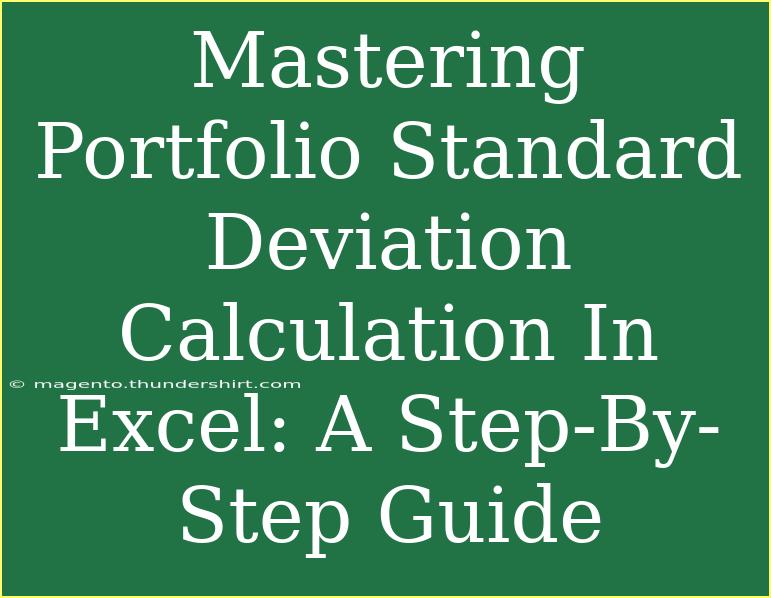 Mastering Portfolio Standard Deviation Calculation In Excel: A Step-By-Step Guide