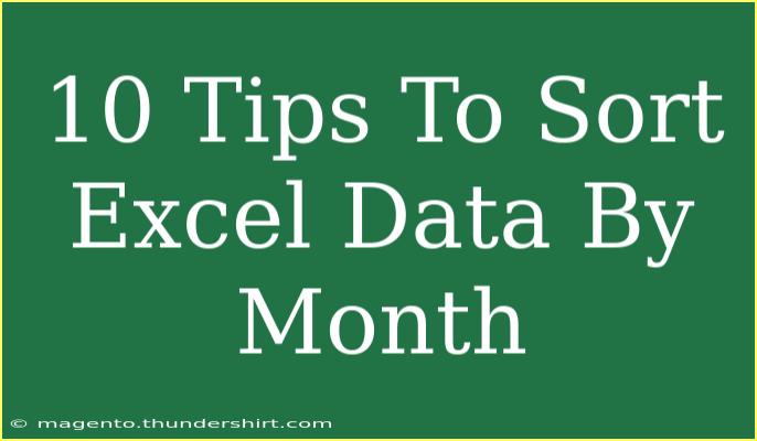 10 Tips To Sort Excel Data By Month