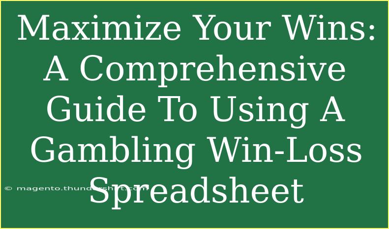 Maximize Your Wins: A Comprehensive Guide To Using A Gambling Win-Loss Spreadsheet