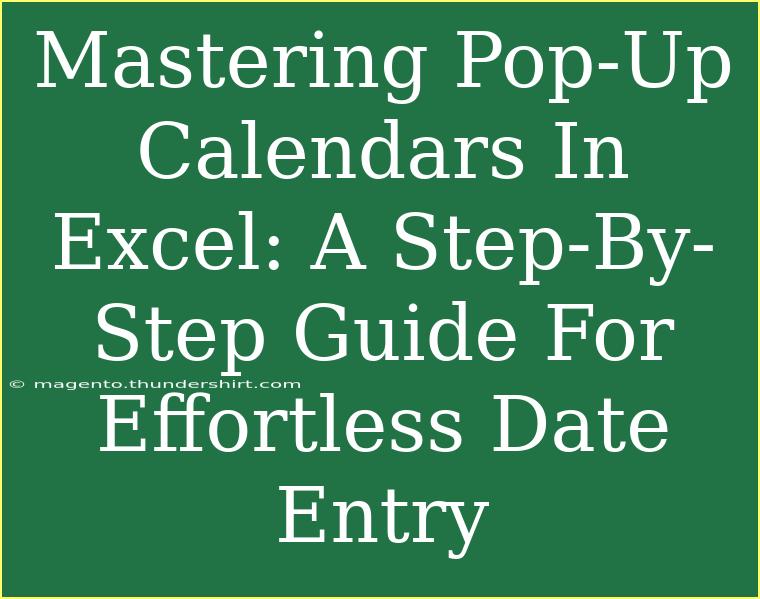 Mastering Pop-Up Calendars In Excel: A Step-By-Step Guide For Effortless Date Entry