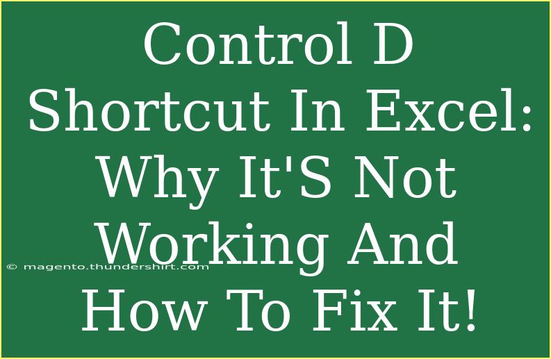 Control D Shortcut In Excel: Why It'S Not Working And How To Fix It!