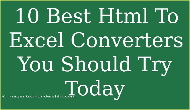 10 Best Html To Excel Converters You Should Try Today