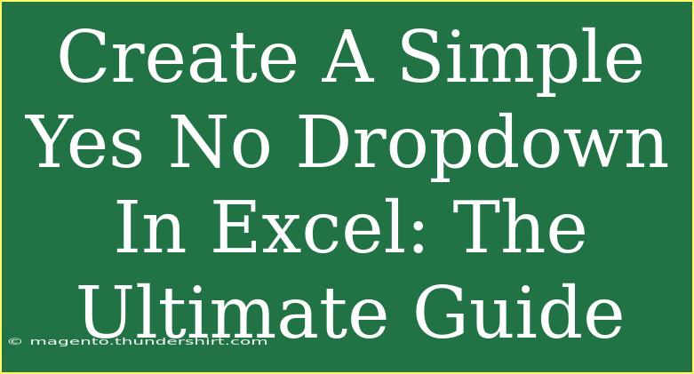 Create A Simple Yes No Dropdown In Excel: The Ultimate Guide