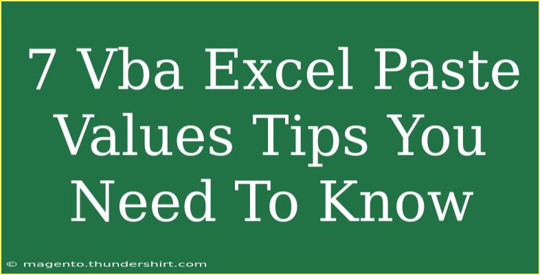 7 Vba Excel Paste Values Tips You Need To Know