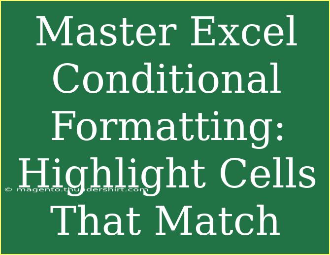 Master Excel Conditional Formatting: Highlight Cells That Match