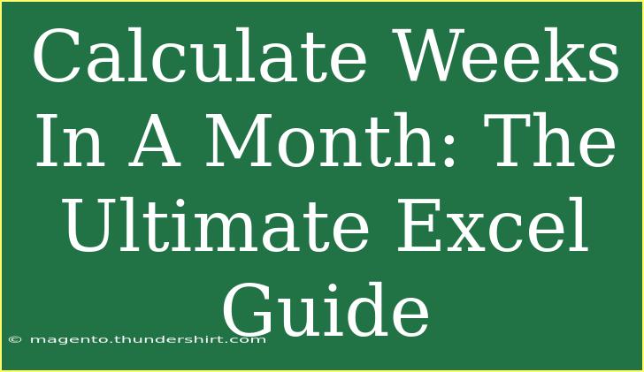 Calculate Weeks In A Month: The Ultimate Excel Guide