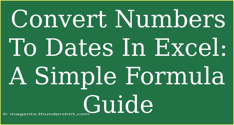 Convert Numbers To Dates In Excel: A Simple Formula Guide