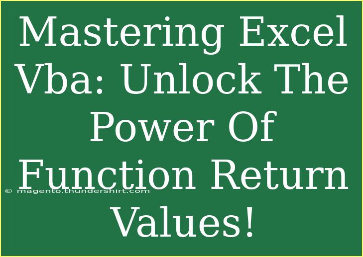 Mastering Excel Vba: Unlock The Power Of Function Return Values!