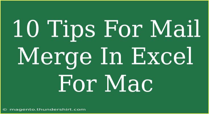 10 Tips For Mail Merge In Excel For Mac