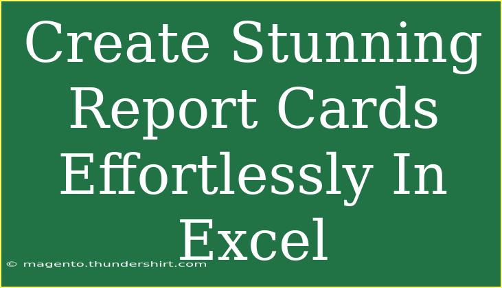 Create Stunning Report Cards Effortlessly In Excel