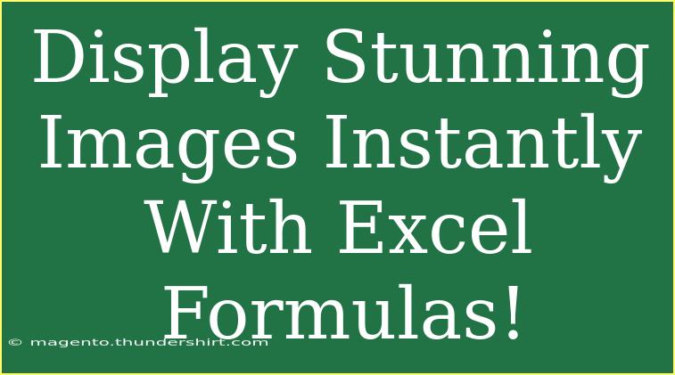 Display Stunning Images Instantly With Excel Formulas!