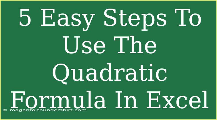 5 Easy Steps To Use The Quadratic Formula In Excel