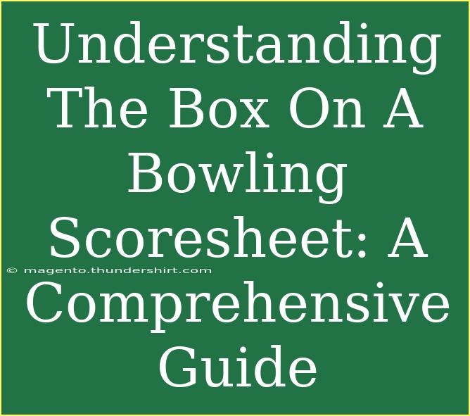 Understanding The Box On A Bowling Scoresheet: A Comprehensive Guide