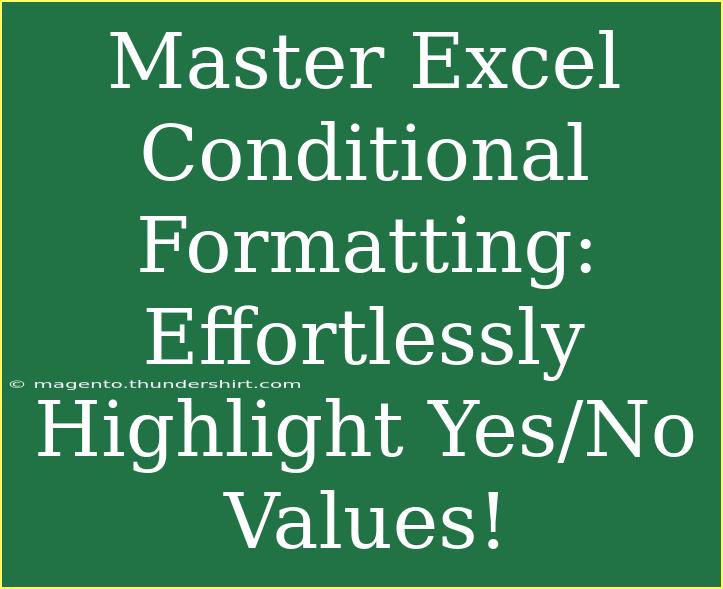 Master Excel Conditional Formatting: Effortlessly Highlight Yes/No Values!