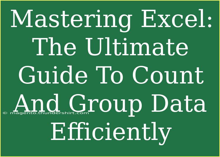 Mastering Excel: The Ultimate Guide To Count And Group Data Efficiently