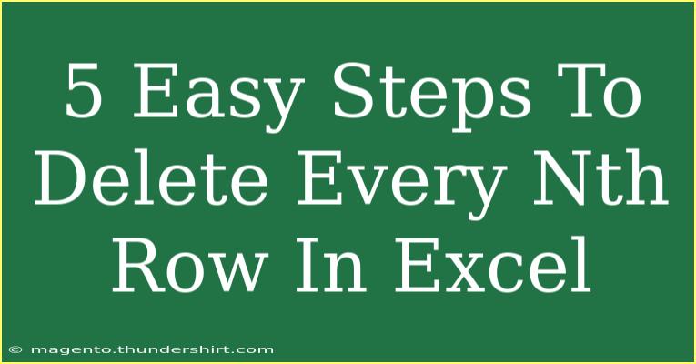 5 Easy Steps To Delete Every Nth Row In Excel