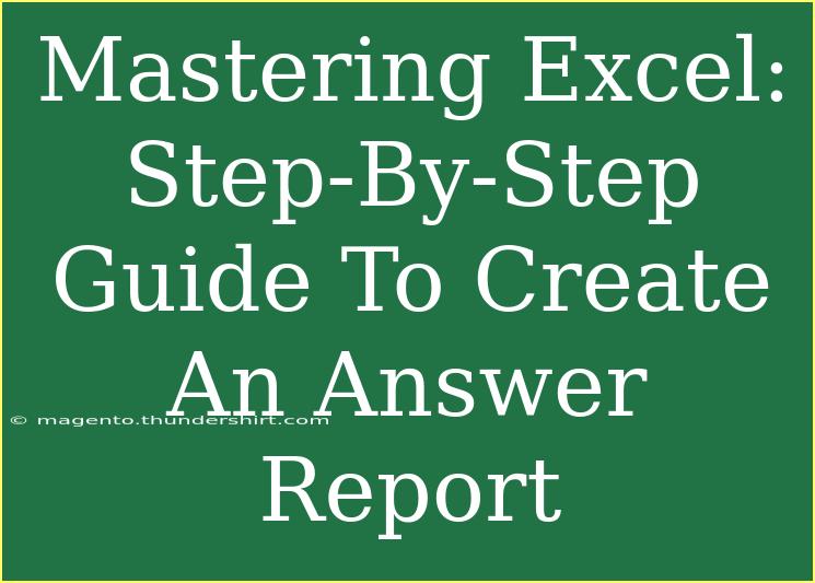 Mastering Excel: Step-By-Step Guide To Create An Answer Report